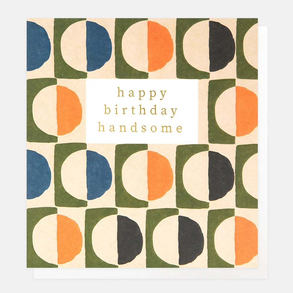 GAR008-Caroline G-Happy Birthday Handsome-Card-Gardner