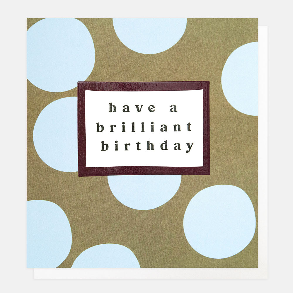 LOM004-Caroline G-Have A Brilliant Birthday Green And Blue Spot-Card-Lots Of Love