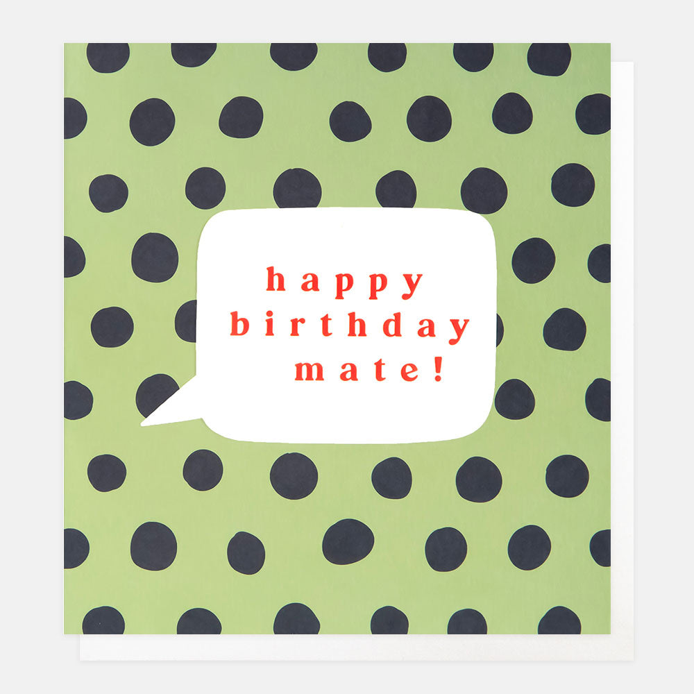 LOM007-Caroline G-Happy Birthday Mate! Blue And Green Spot-Card-Lots Of Love