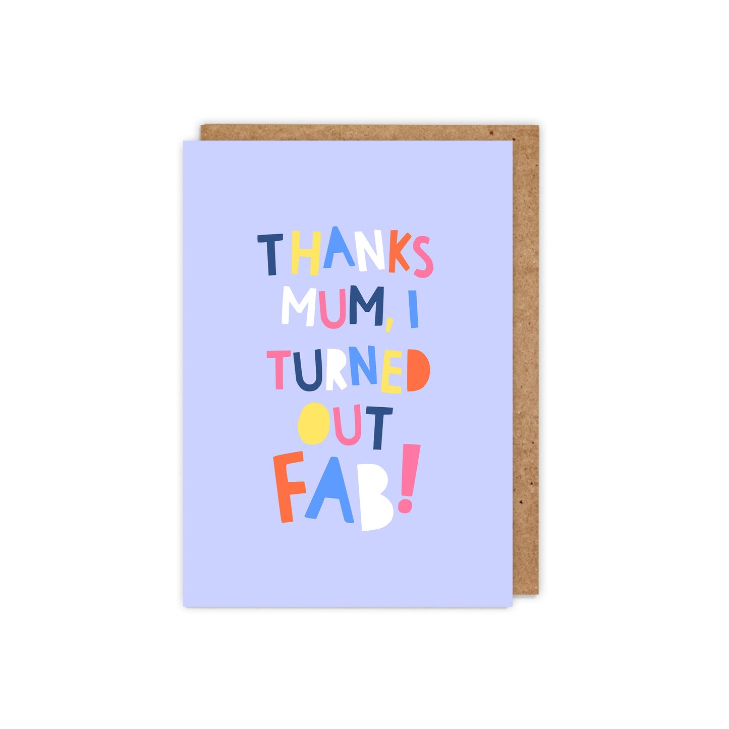 ZSM001-Zoe Spry-Thanks Mum I Turned Out Fab-Card-