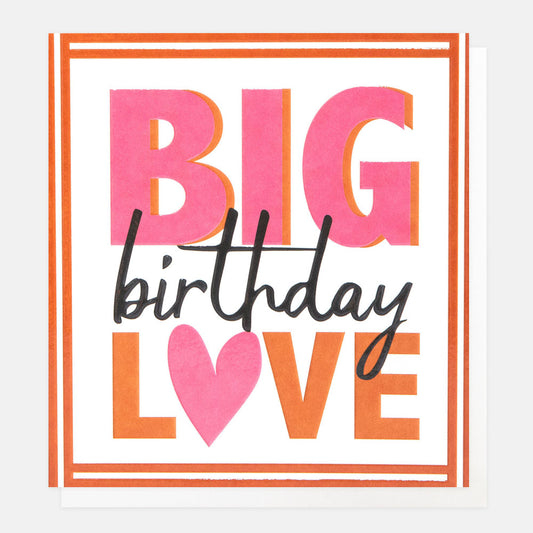 BRI002-Caroline G-Big Birthday Love Orange Border -Card-Bright Side