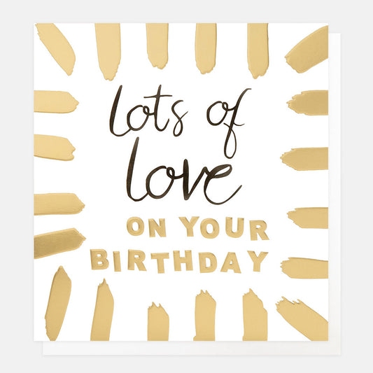 BTS004-Caroline G-Lots Of Love On Your Birthday With Gold Burst Border-Card-Born To Shine