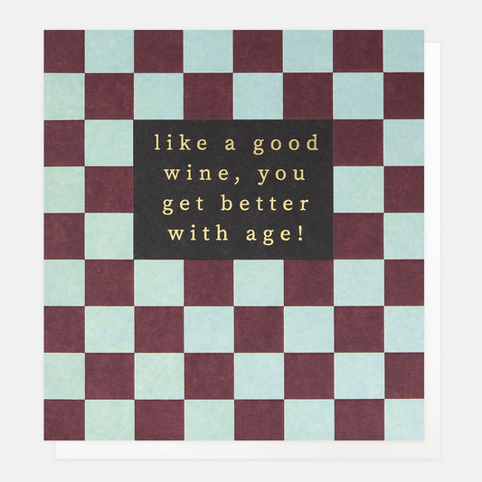 GAR010-Caroline G-Like A Good Wine You Get Better With Age Check-Card-Gardner