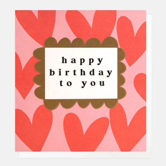 LOT009-Caroline G-Happy Birthday To You Red Hearts On Pink-Card-Lots Of Love