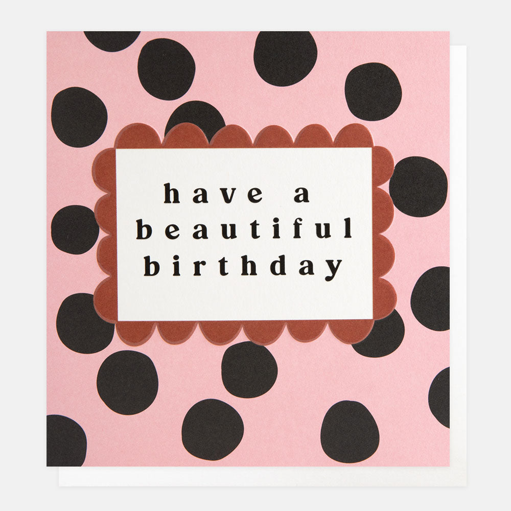 LOT012-Caroline G-Have A Beautiful Birthday Charcoal Polka Dot -Card-Lots Of Love