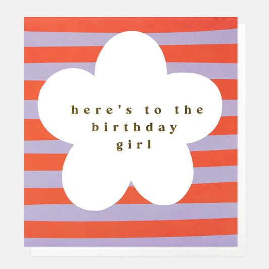 LOT027-Caroline G-Here'S To The Birthday Girl Pink And Orange Stripe With Flower-Card-Lots Of Love