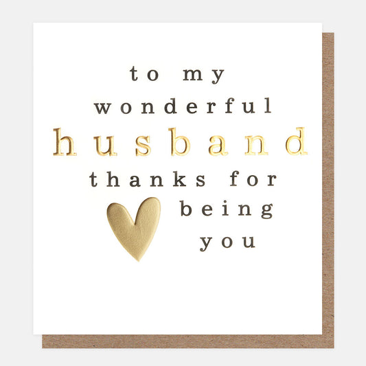 LVL002-Caroline G-To My Wonderful Husband Thanks For Being You Gold Heart-Card-Lovely Lettering