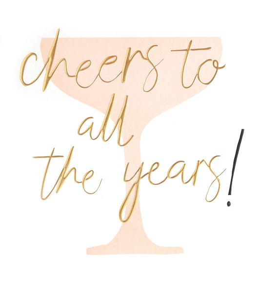 LVL009-Caroline G-Cheers To All The Years! Script On Coupe Glass-Card-
