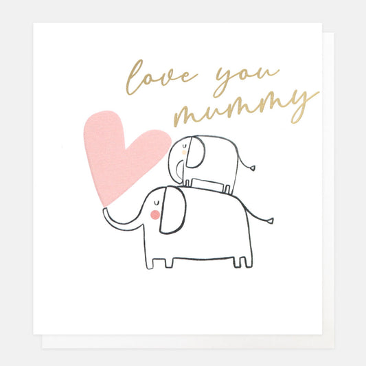 MTH018-Caroline G-Love You Mummy-Card-Mothers Day