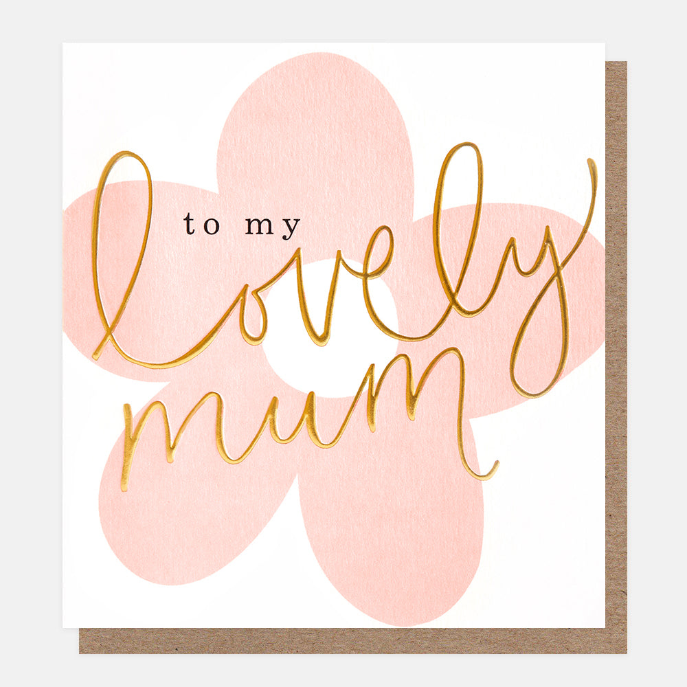 MTH027-Caroline G-To My Lovely Mum Text Flower -Card-