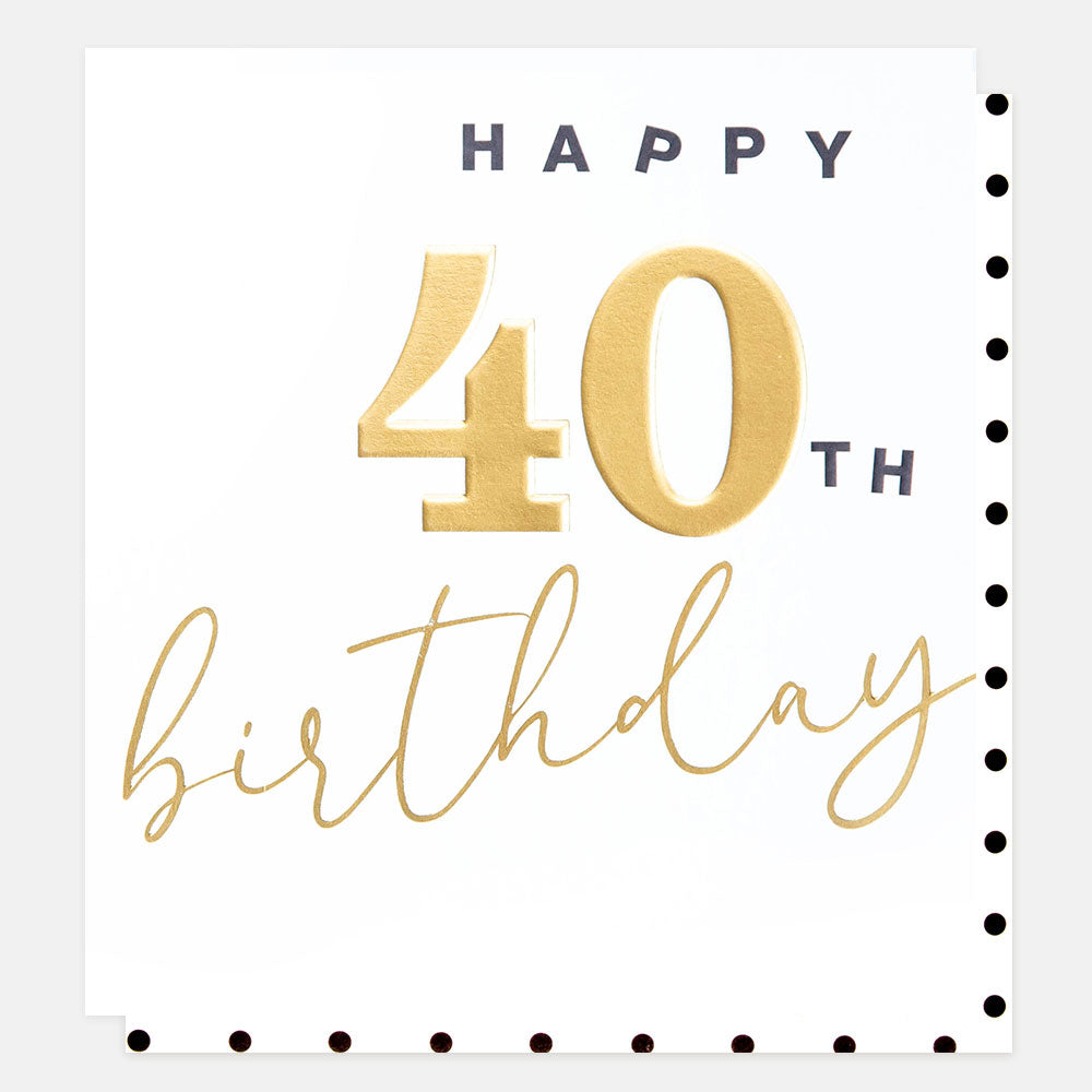 SPN006-Caroline G-Spn006 - Gold Happy 40Th Birthday -Card-Special Numbers