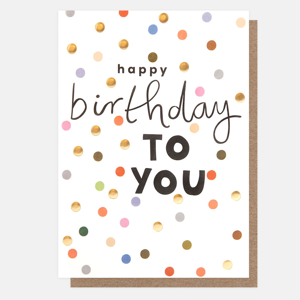 SUN001-Caroline G-Happy Birthday To You� Multi Spot-Card-Sending Sunshine