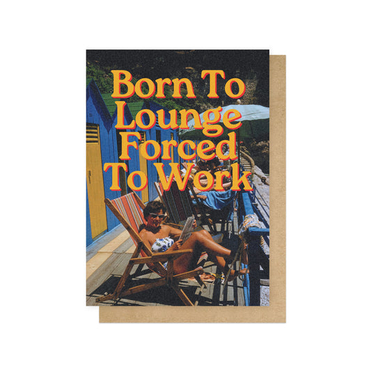 GSPRI001C-East End Prints-Born To Lounge-Card-