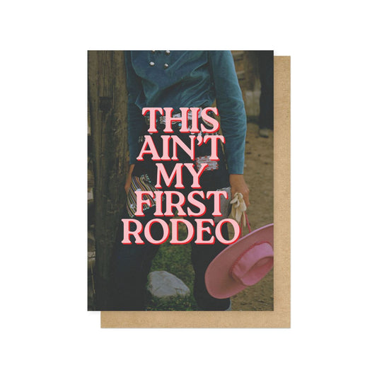 GSPRIN016C-East End Prints-This Ain'T My First Rodeo-Card-