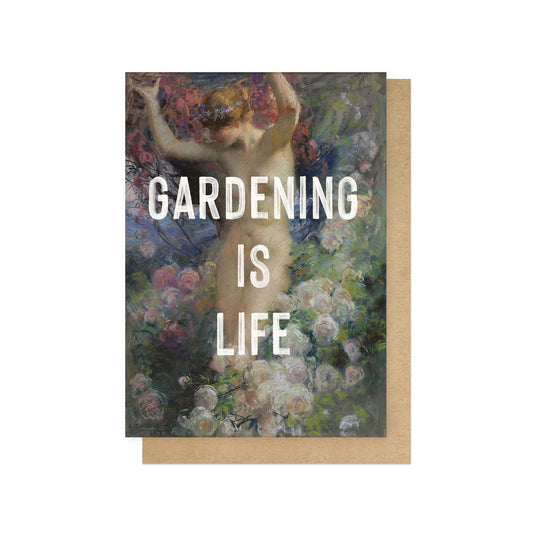 OHFINE199C-East End Prints-Gardening Is Life-Card-Oh Fine