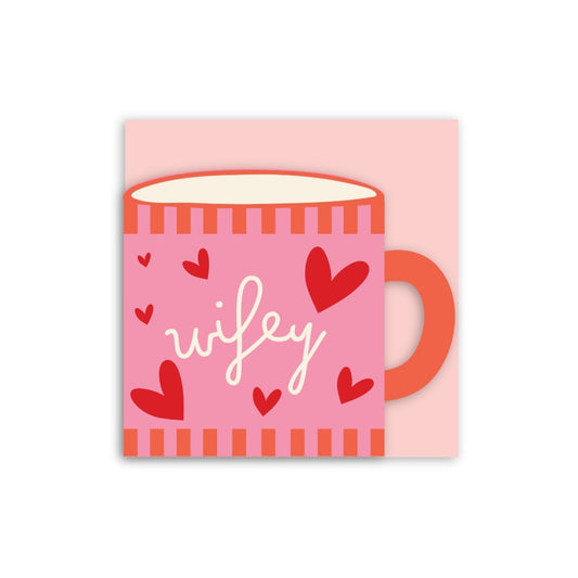 GC404-In Real Life-Wifey-Card-Cup Of Joy