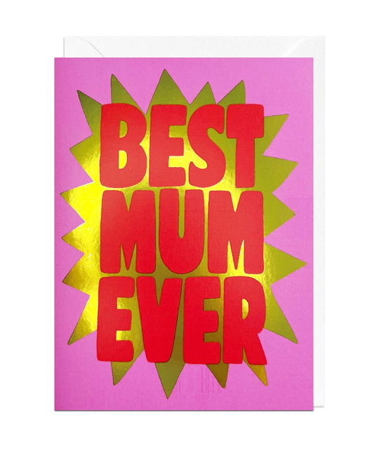 ANTI153FOIL-Jolly Awesome-Best Mum Ever Foil-Card-Ant153Foil