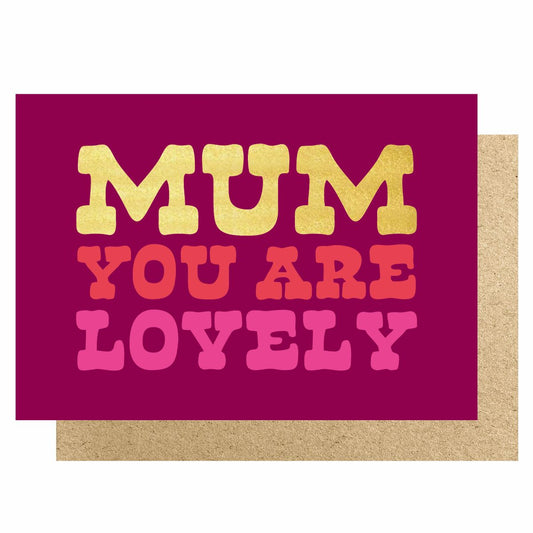 HOWMD4-Lucky Ink-Mum You Are Lovely - Burgundy Gold Foil-Card-