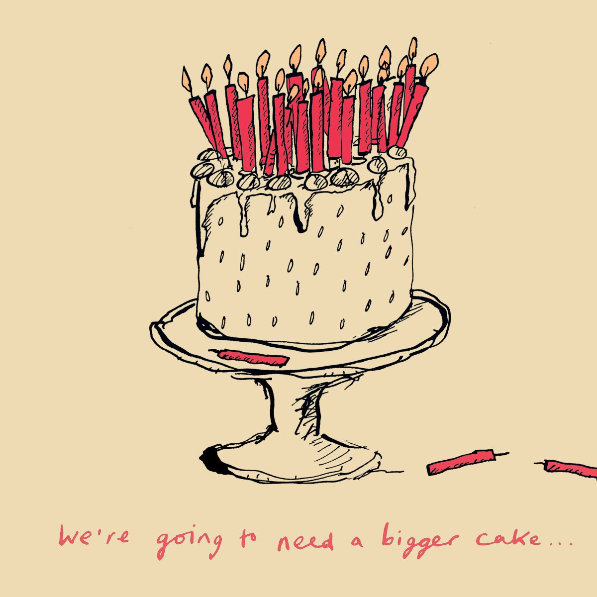 FP3218-Poet and Painter-We'Re Going To Need A Bigger Cake-Card-Motley