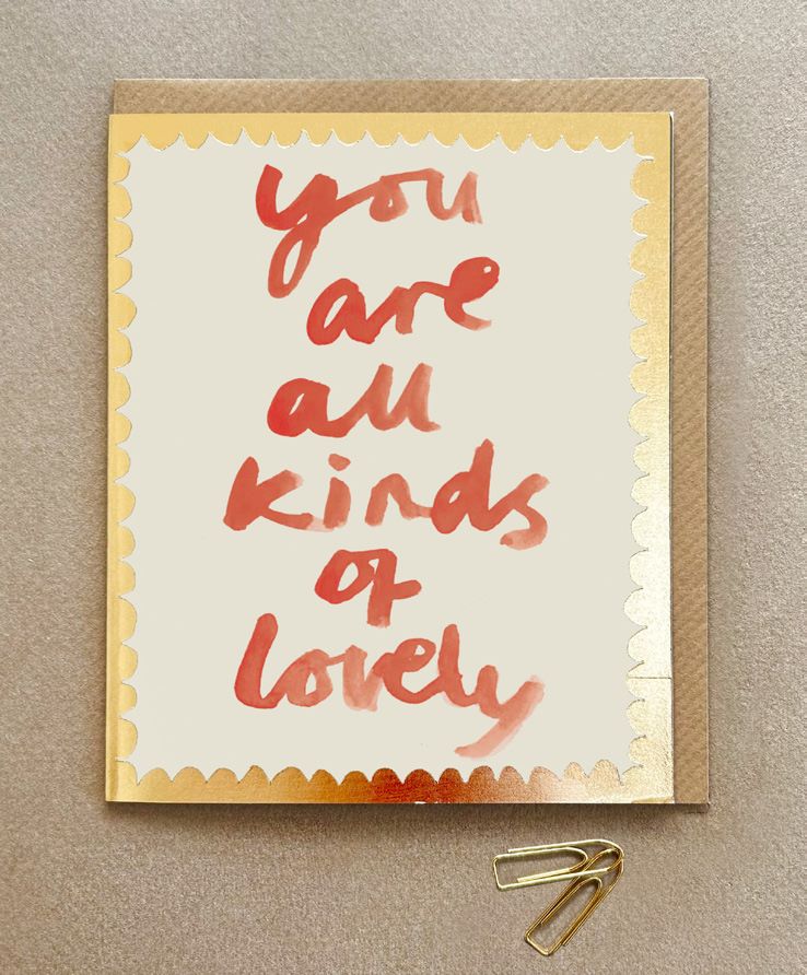 FP3446-Poet and Painter-You Are All Kinds Of Lovely-Card-Gala