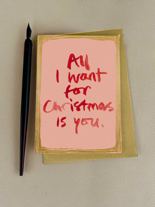 FP3686-Poet and Painter-All I Want For Christmas Is You-Xmas Card-Winter Wordy
