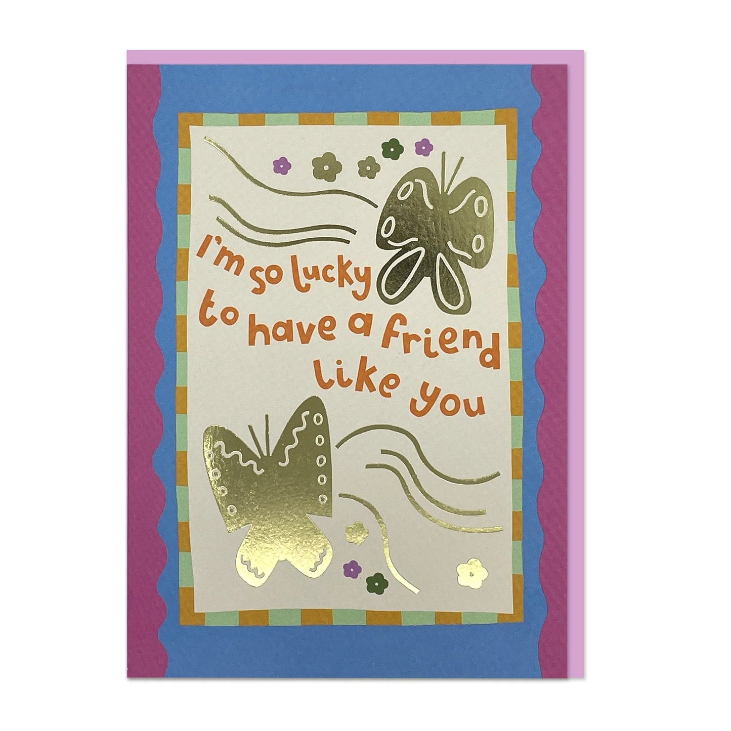 DYD007-Raspberry Blossom-Lucky To Have A Friend Like You-Card-Daydreamer