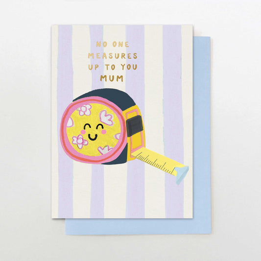 POS014-Stop The Clock-No-One Measures Up To You Mum-Card-Posy