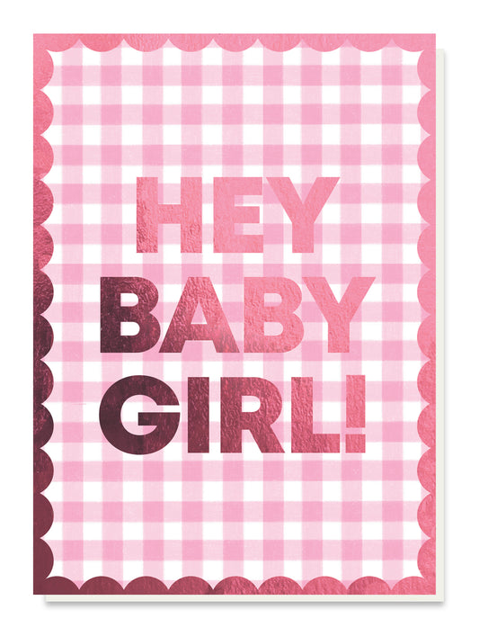 HURRAH006-Stormy Knight-Hey Baby Girl-Card-