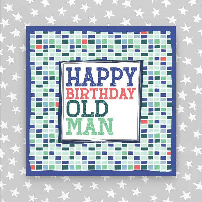 TF061-Molly Mae-Happy Birthday - Old Man-Card-Thoughts Framed