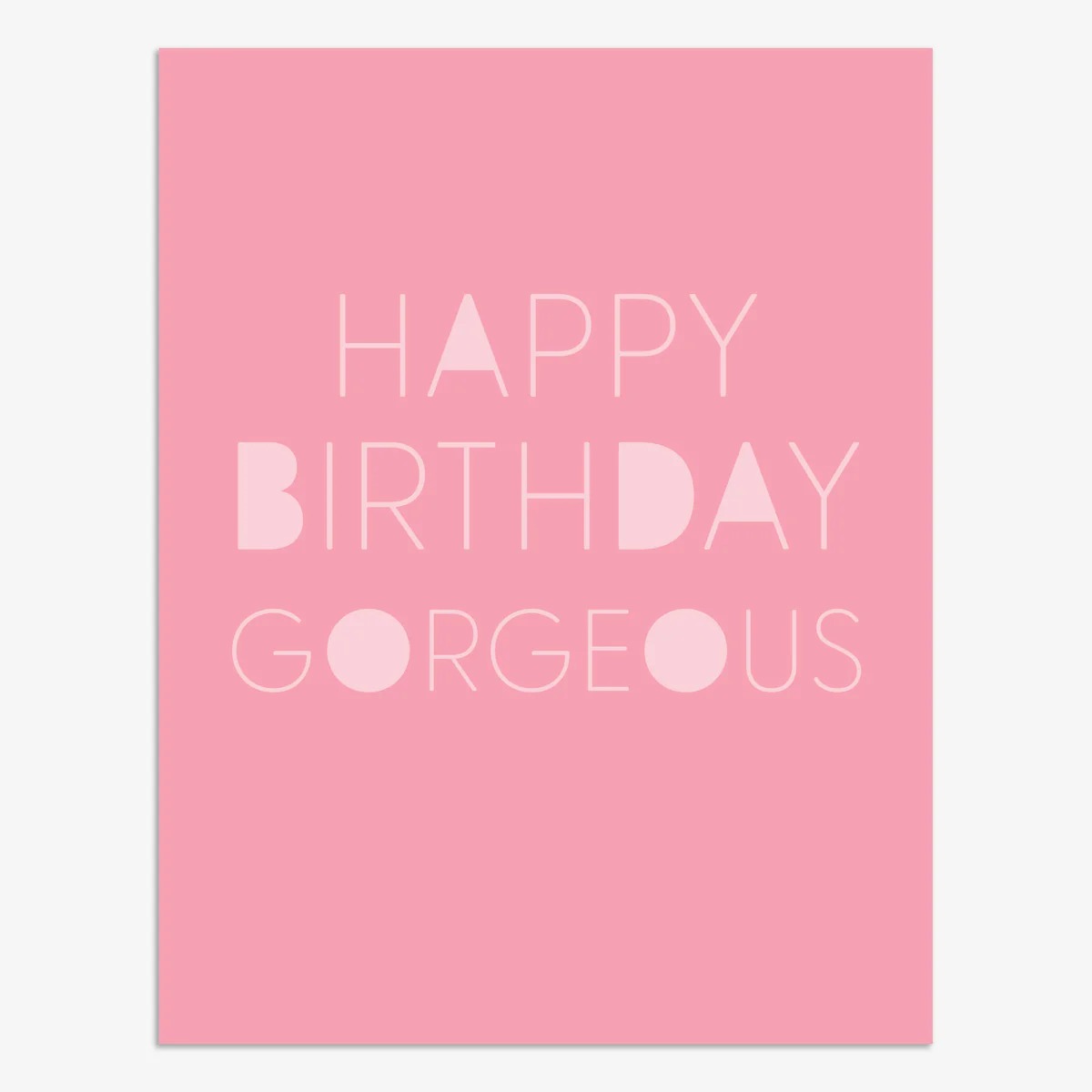 TRB001-Think of Me-Happy Birthday Gorgeous-Card-Tribe