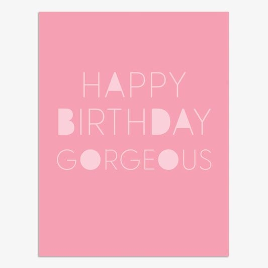 TRB001-Think of Me-Happy Birthday Gorgeous-Card-Tribe