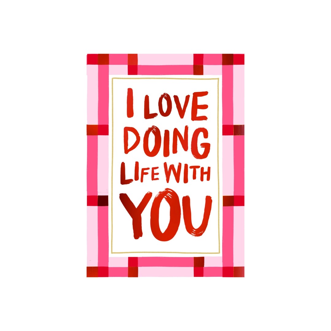 LMLWY-Zoe Spry-I Love Doing Life With You-Card-Loud Mouth