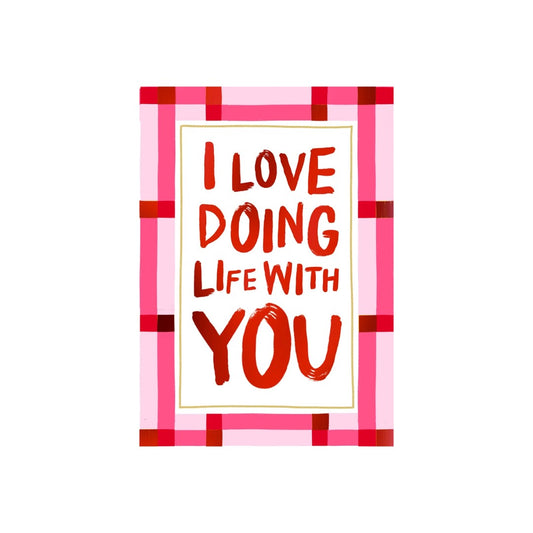 LMLWY-Zoe Spry-I Love Doing Life With You-Card-Loud Mouth
