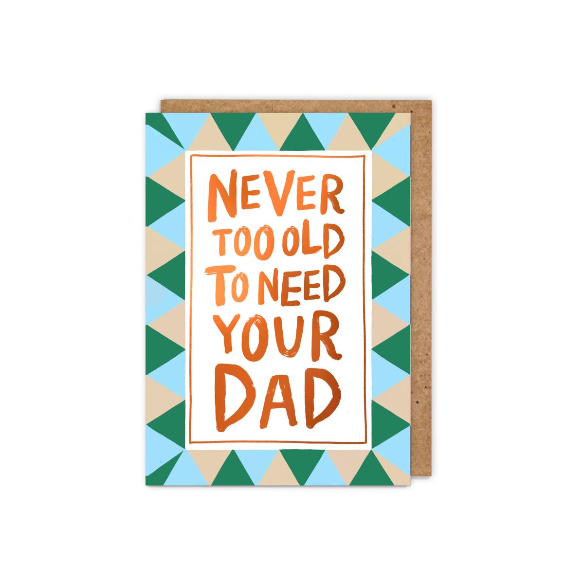 LMNTO-Zoe Spry-Never Too Old To Need Your Dad-Card-Loud Mouth