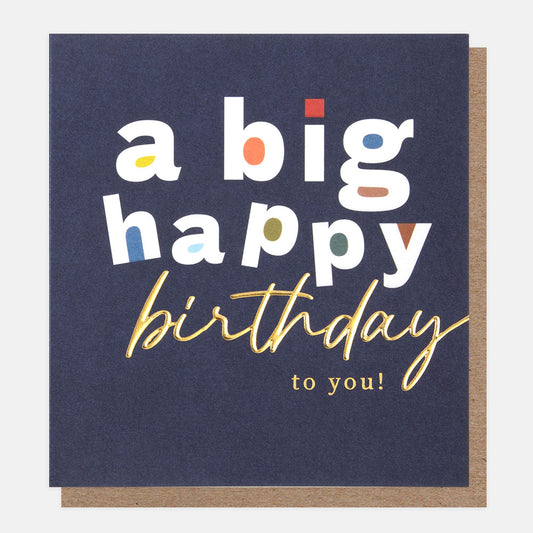 CER006-Caroline G-A Big Happy Birthday To You!-Card-Cheers