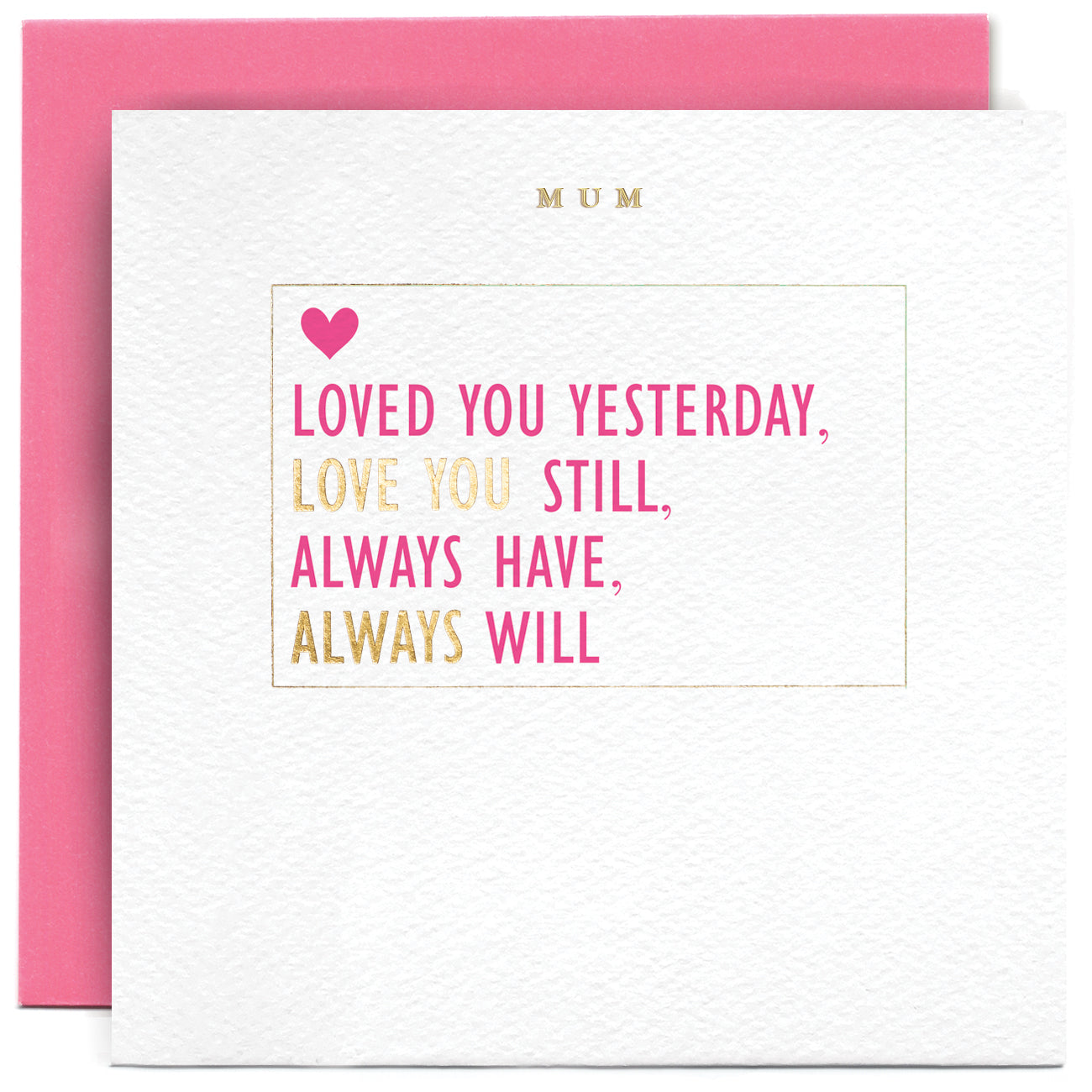 MM1308-Susan O'Hanlon-Loved You Yesterday Mum-Card-