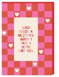 HPS032-Raspberry Blossom-Who Needs A Valentine When I Have A Bestie Like You-Card-Happiness