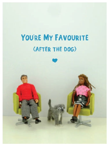 FB016-Bold & Bright-Youre My Favourite After The Dog-Card-Furballz