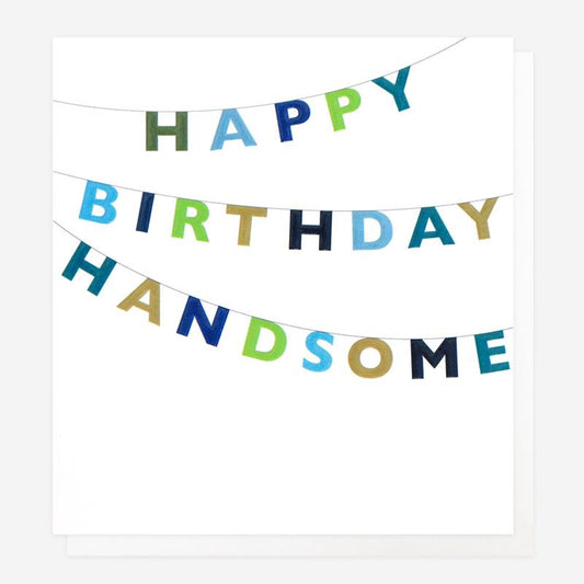 WOL007-Caroline G-Happy Birthday Handsome-Card-Words Of Love