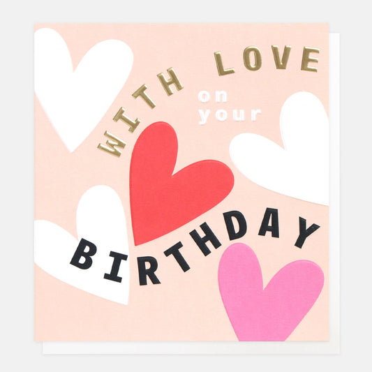 JFY007-Caroline G-With Love On Your Birthday Hearts-Card-Just For You