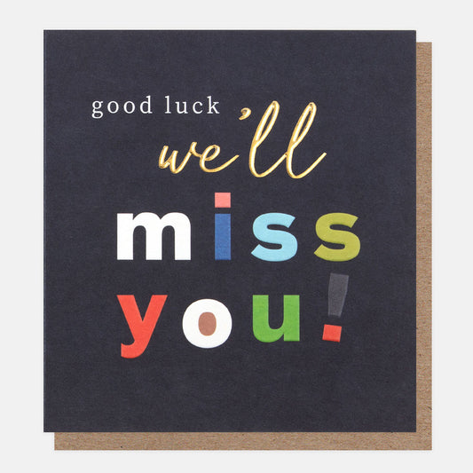 CER017-Caroline G-Good Luck We'Ll Miss You!-Card-Cheers