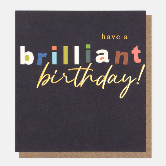 CER009-Caroline G-Have A Brilliant Birthday!-Card-Cheers