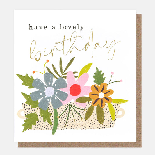 JFN009-Caroline G-Have A Lovely Birthday Patterned Floral Planter-Card-Joyful Notes