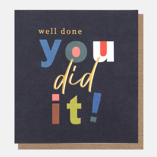 CER015-Caroline G-Well Done You Did It!-Card-Cheers