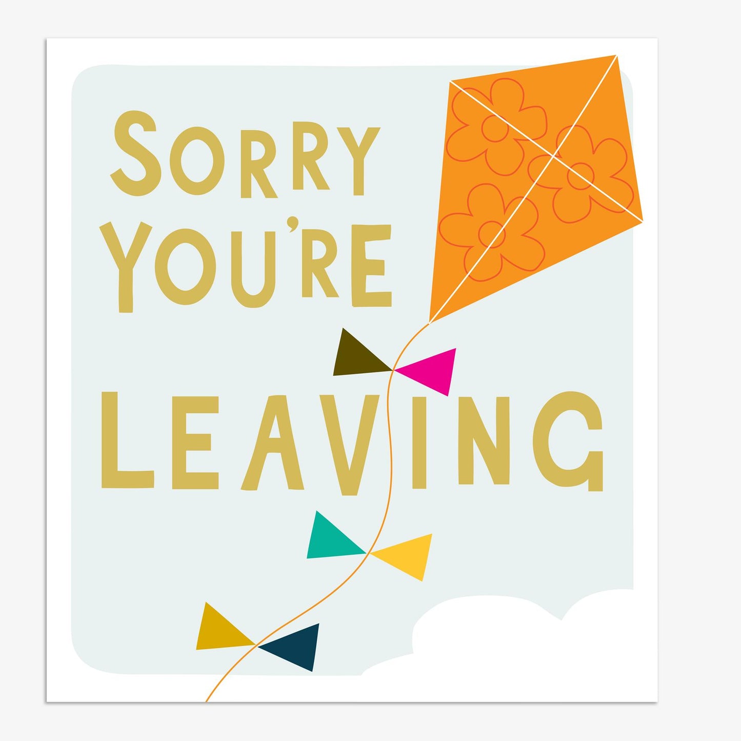 FIZ025-Think of Me-Sorry You Are Leaving!-Card-Fizz