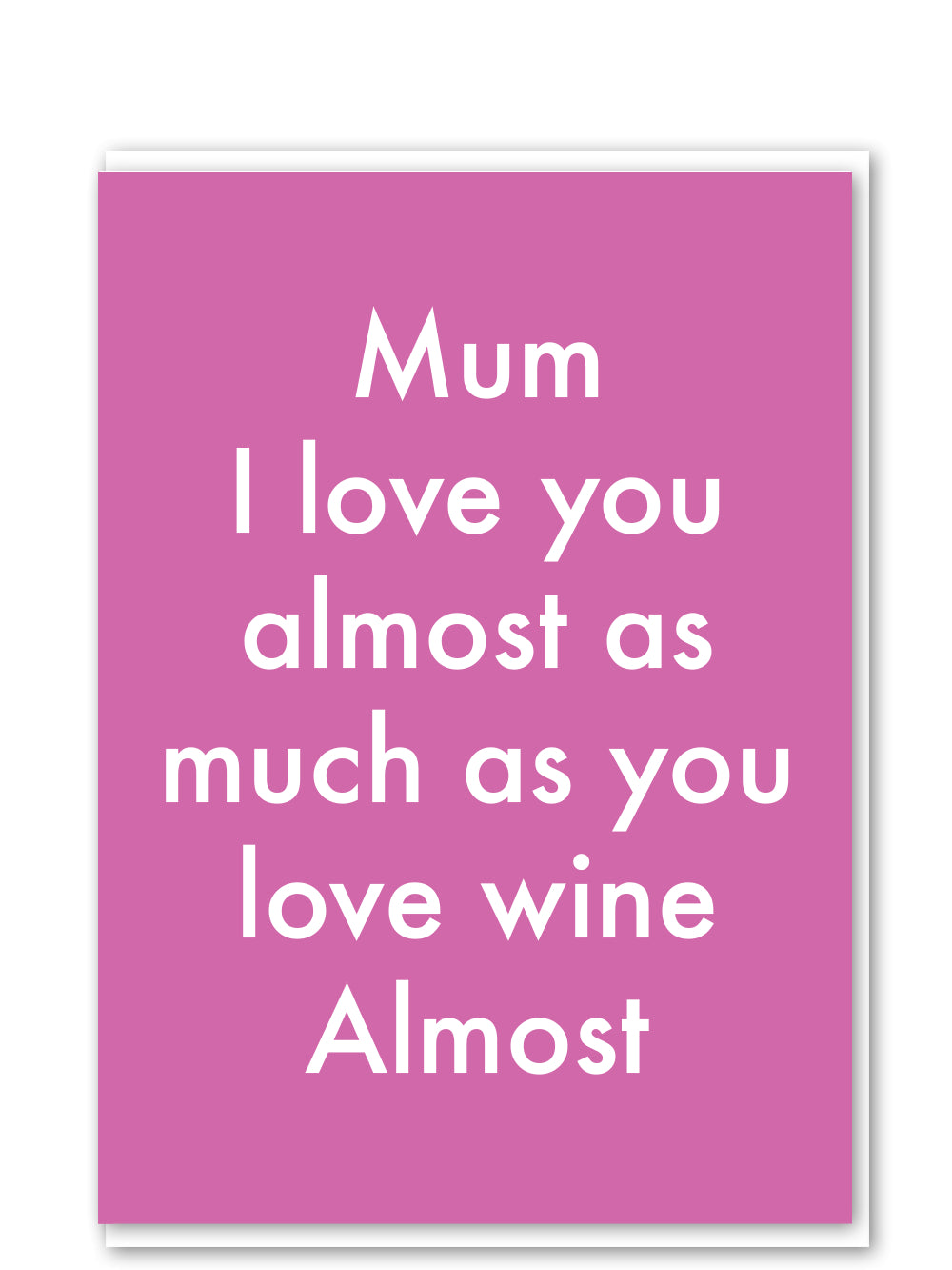 C526-Objectables-Almost As Much Wine-Card-Mother'S Day Cards