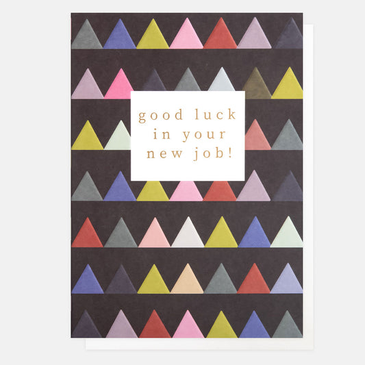 PWK024-Caroline G-Good Luck In Your New Job Colourful Triangles-Card-Pattern Work