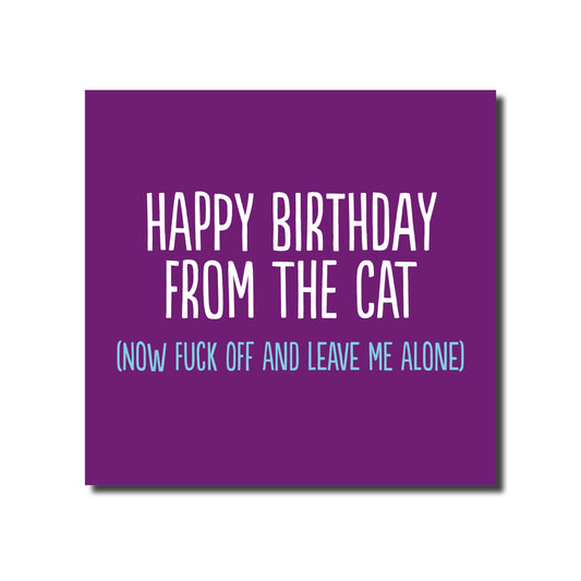 BF145-Buddy Fernandez-Happy Birthday From The Cat (Now Fuck Off And Leave Me Alone)-Card-Honesty Range