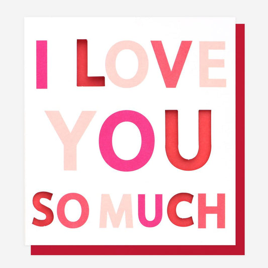 PUN015-Caroline G-I Love You So Much-Card-Vday